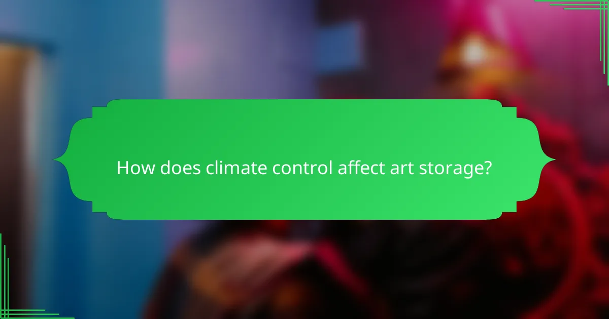 How does climate control affect art storage?