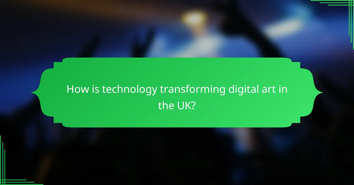 How is technology transforming digital art in the UK?