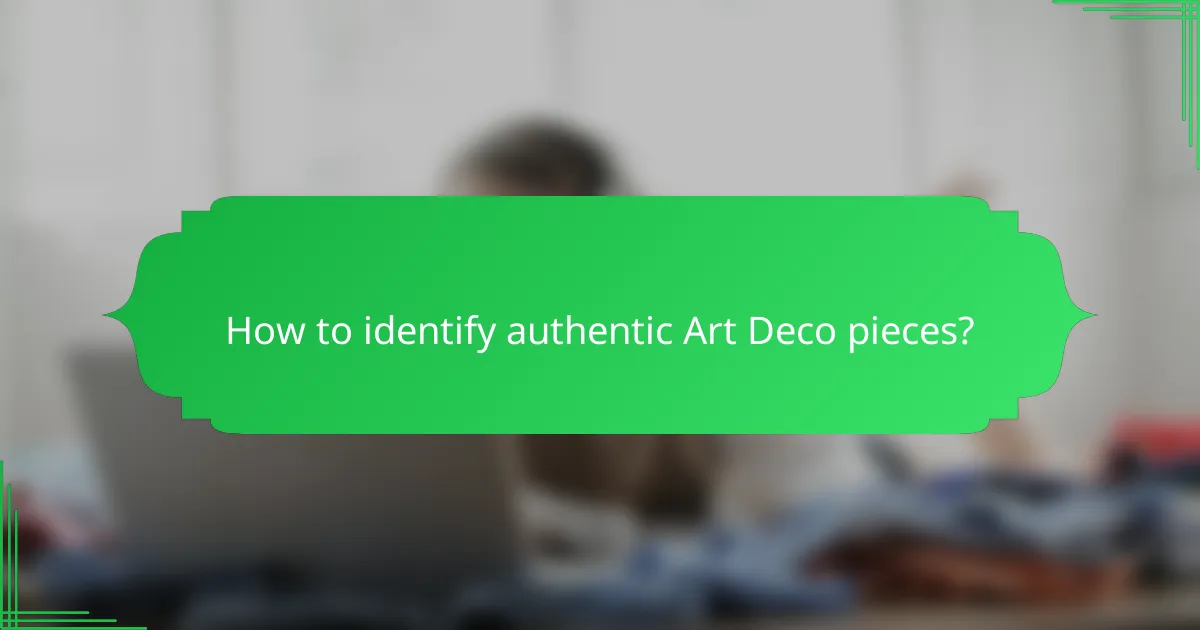 How to identify authentic Art Deco pieces?