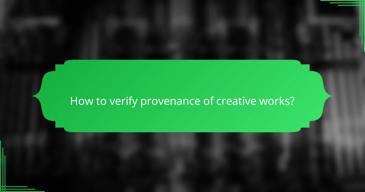 How to verify provenance of creative works?