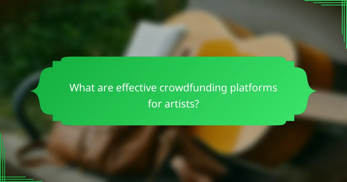 What are effective crowdfunding platforms for artists?