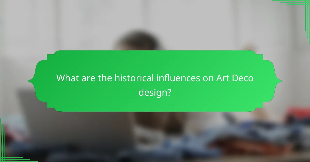 What are the historical influences on Art Deco design?