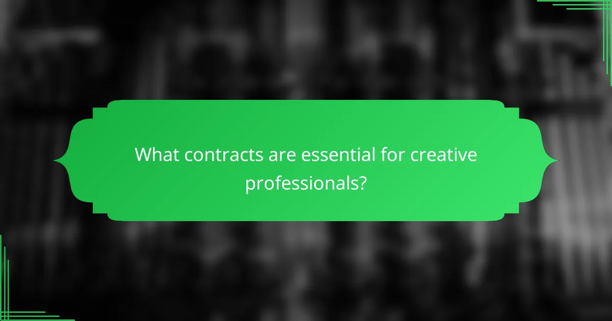 What contracts are essential for creative professionals?