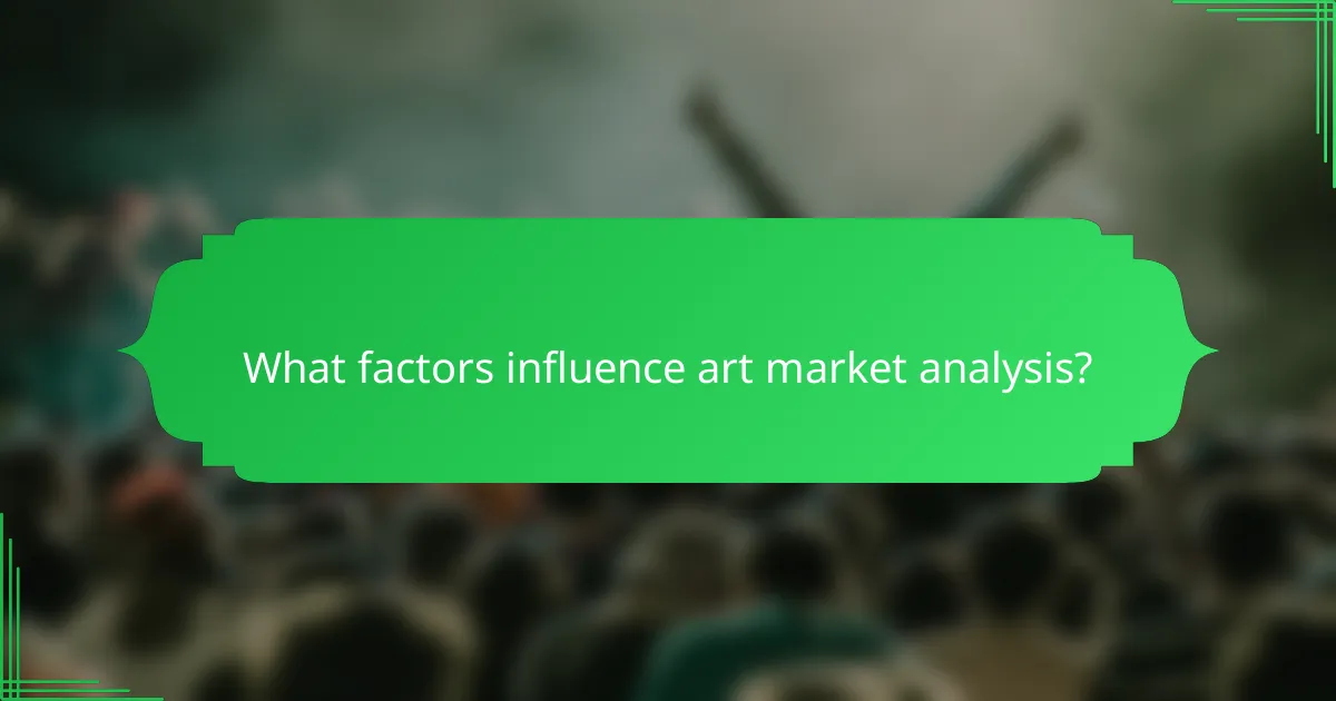 What factors influence art market analysis?