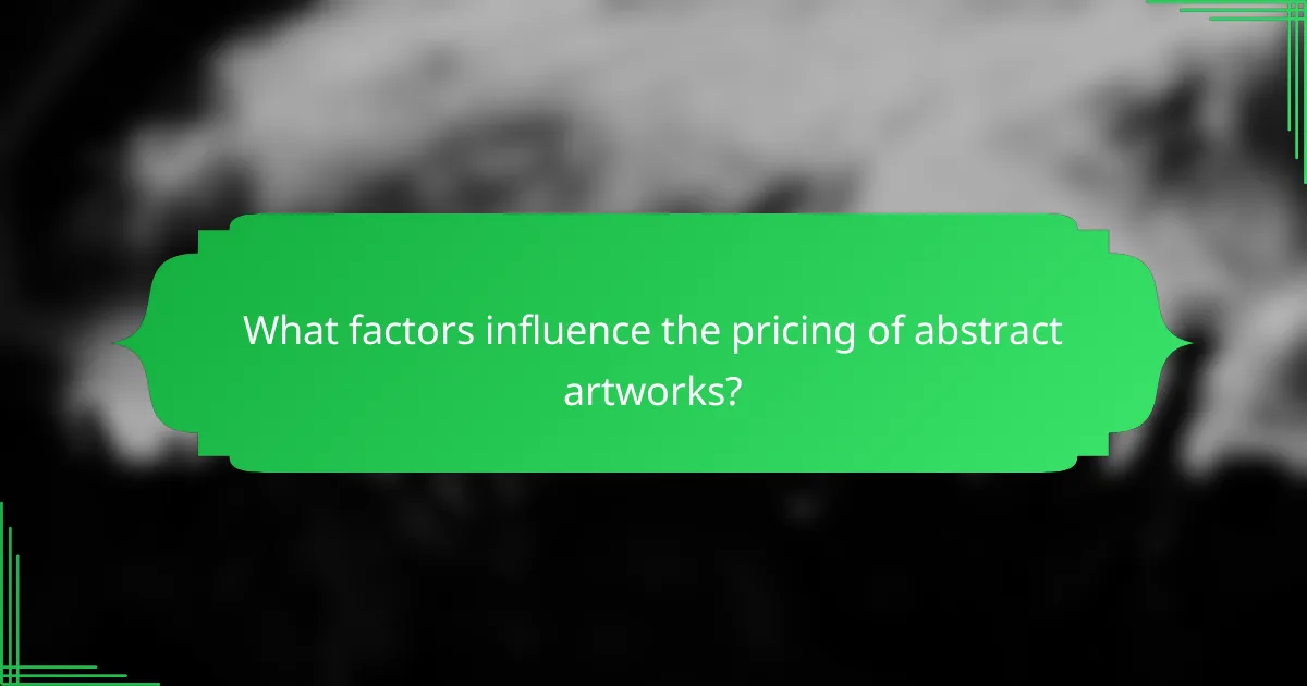 What factors influence the pricing of abstract artworks?