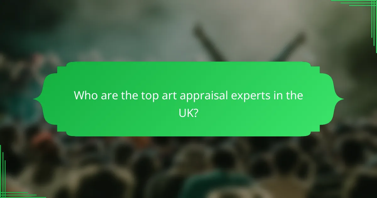 Who are the top art appraisal experts in the UK?